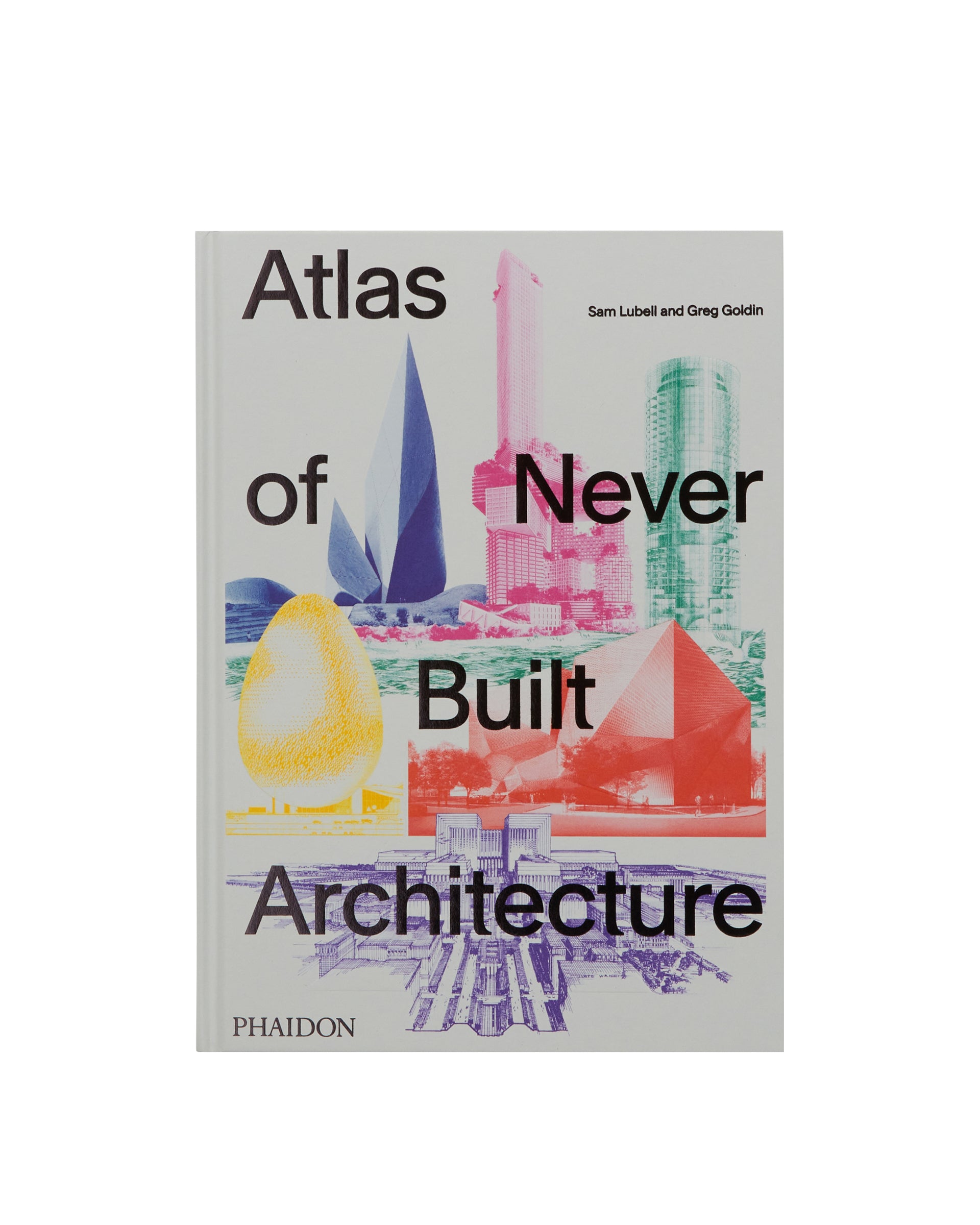 Atlas of Never Built Architecture